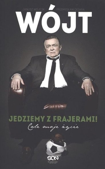 wojt-jedziemy-z-frajerami-cale-moje-zycie-b-iext52977578.jpg